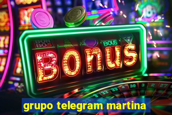 grupo telegram martina